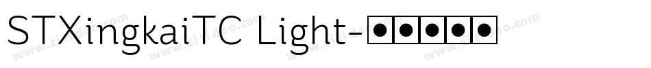 STXingkaiTC Light字体转换